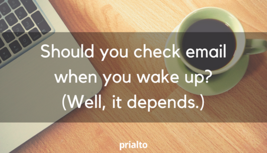 Should You Check Email When You Wake Up?