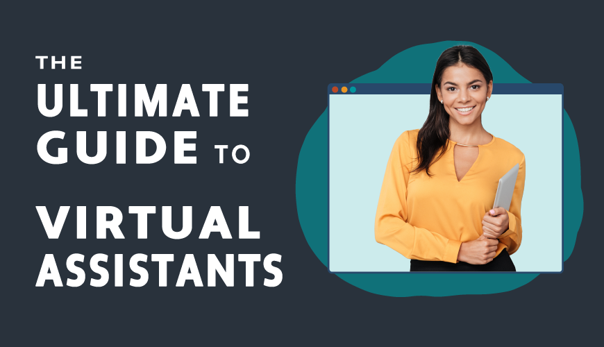 The Ultimate Guide to Hiring Virtual Assistants in 2024